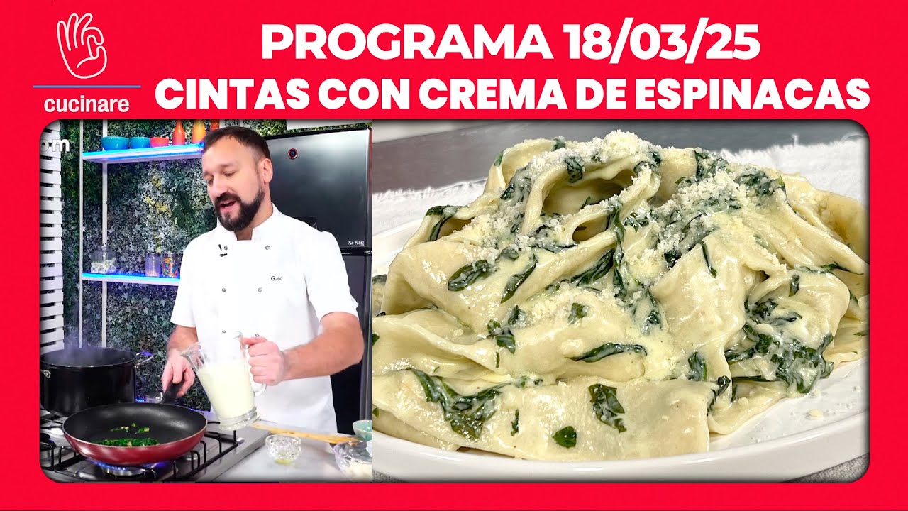 CINTAS CON CREMA DE ESPINACAS POR GABO COLACIOPPO | CUCINARE TV - Programa 18/03/25