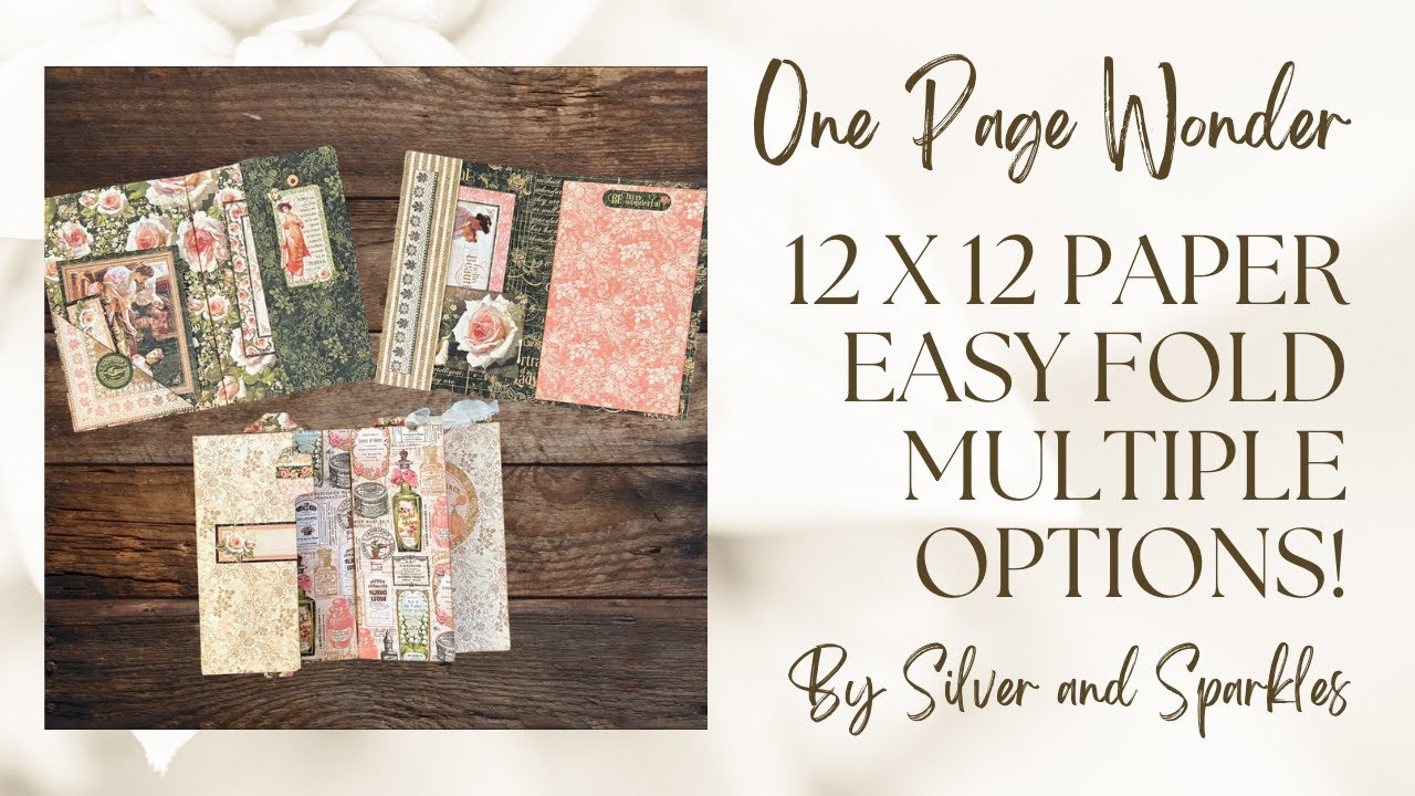 One&nbsp;Page&nbsp;Wonder&nbsp;Tutorial&nbsp;Number Eighteen! 12x12 Paper - Same Fold Multiple Options! #onepagewonder