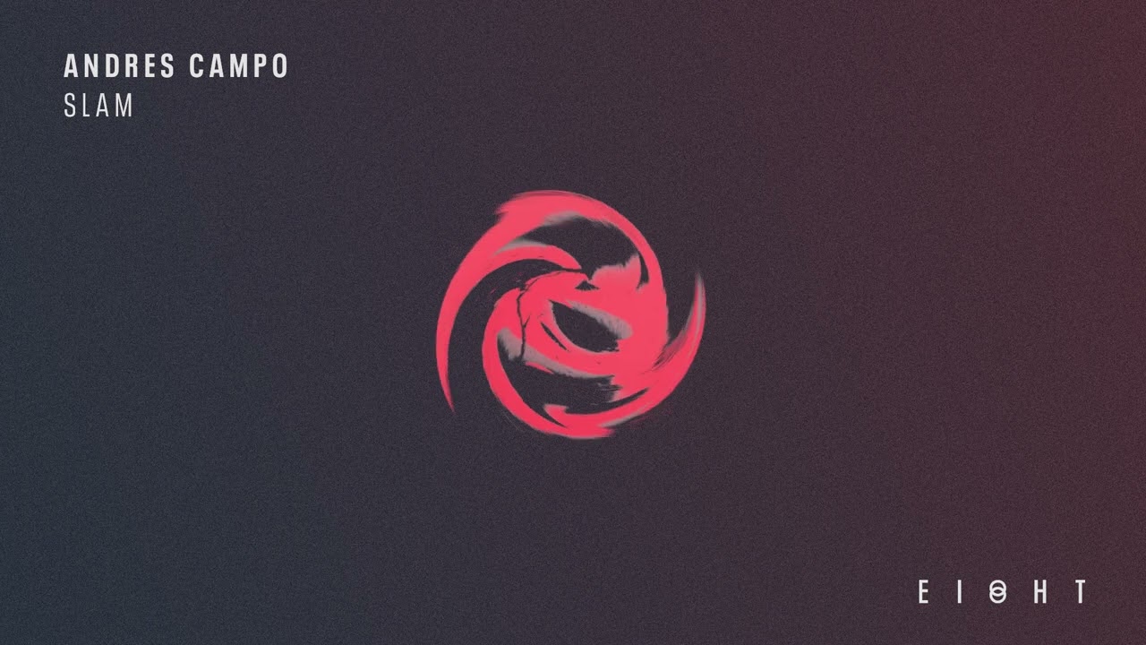 Andres Campo - Slam (Ei8ht Records)