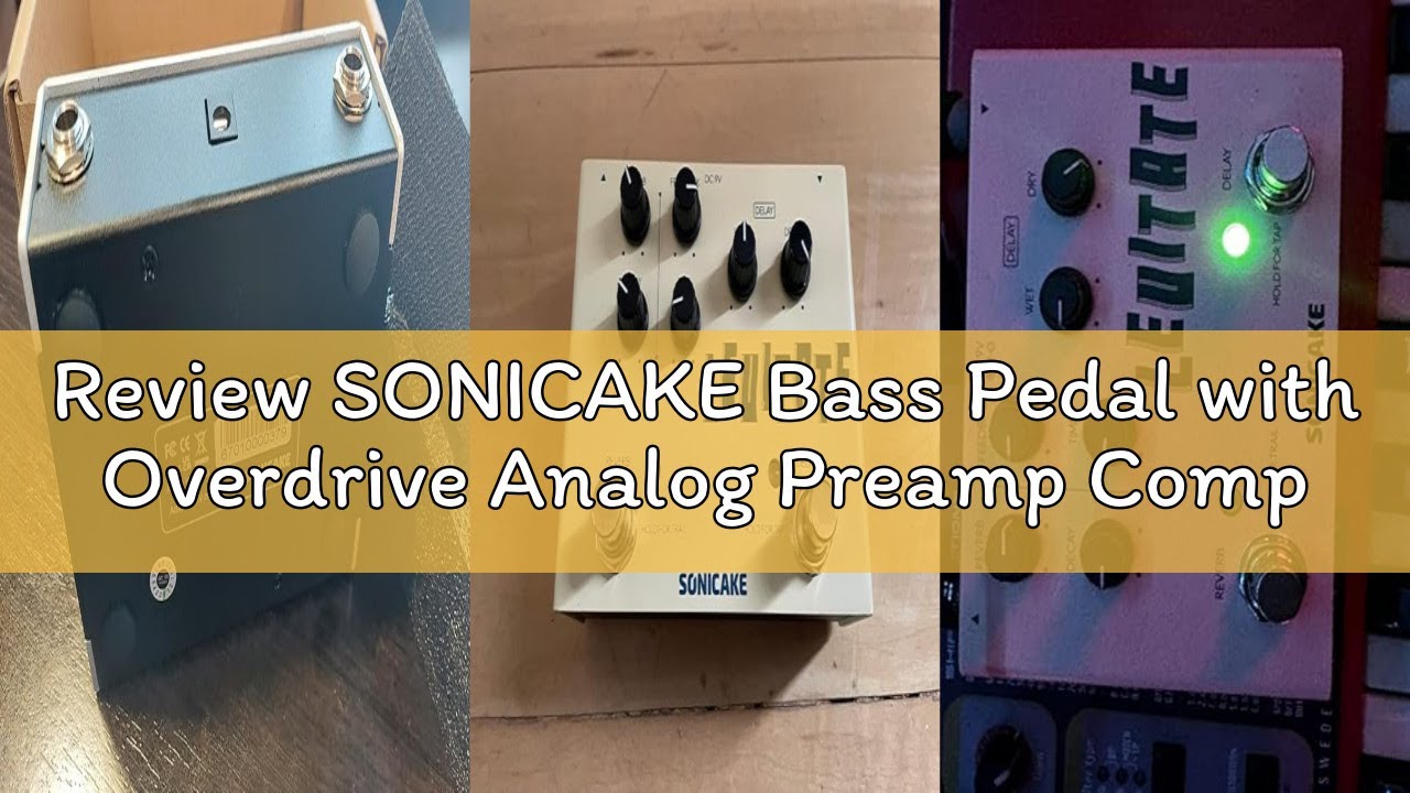 Review SONICAKE Bass Pedal with Overdrive Analog Preamp Compression Effects Pedal and 3-Band EQ Via