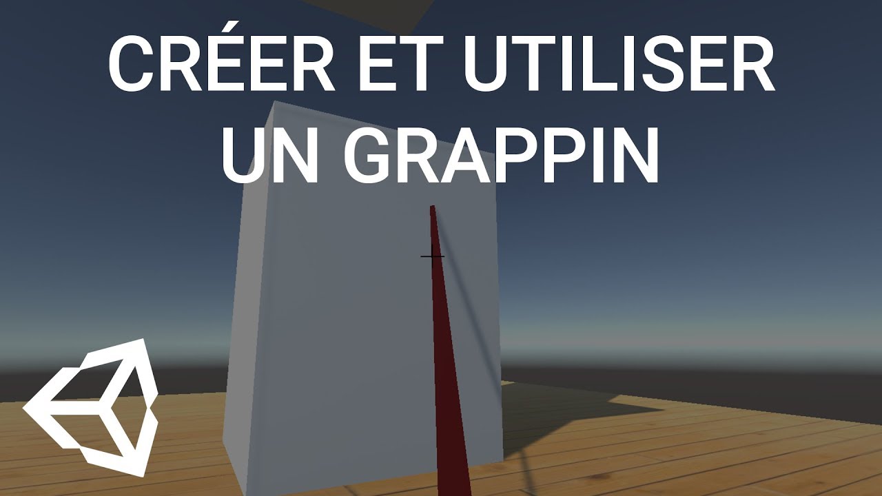 TUTO : Créer et utiliser un grappin (Unity 3D)