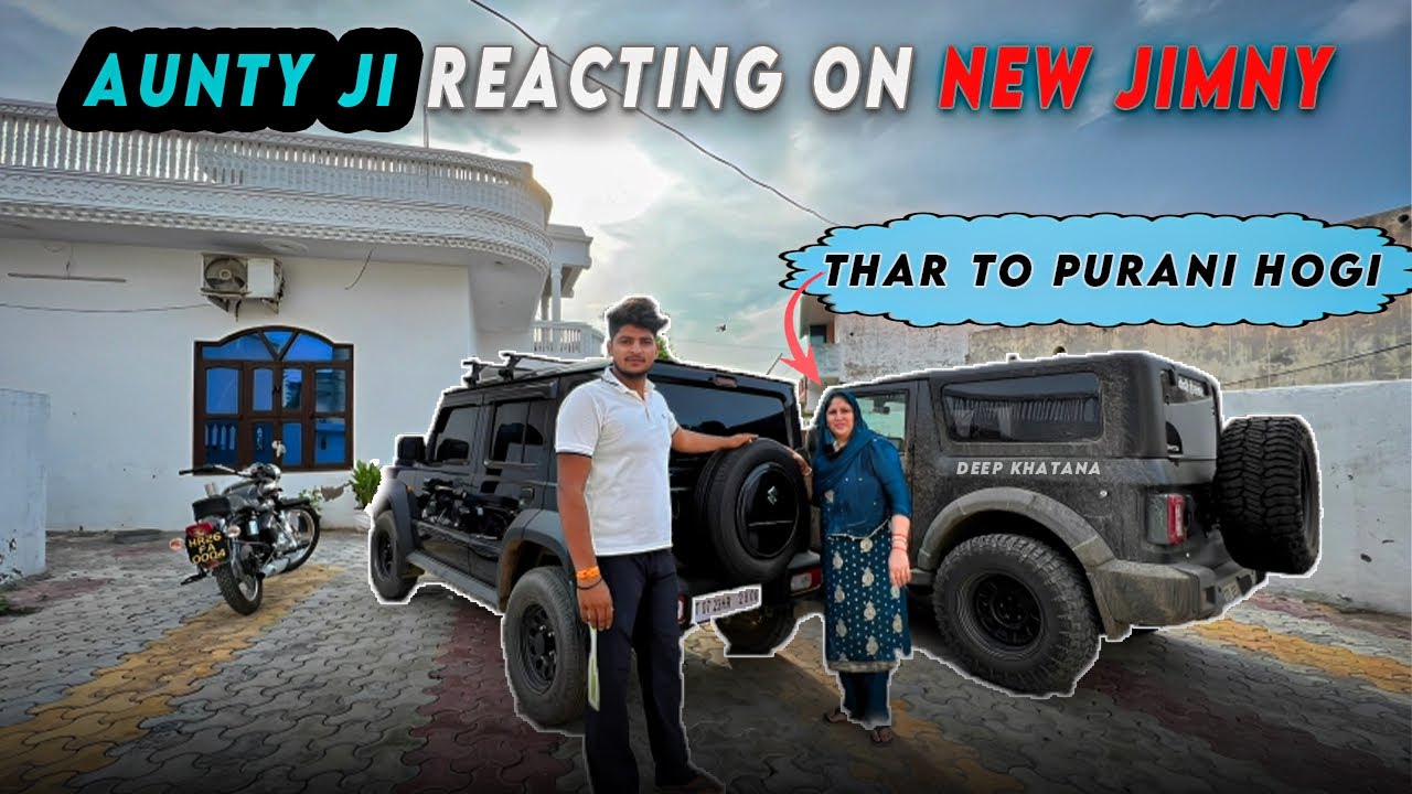 @PanwarBrothers Aunty&rsquo;s को पसंद आयी हमारी JIMNY 😱 || DEEP KHATANAA