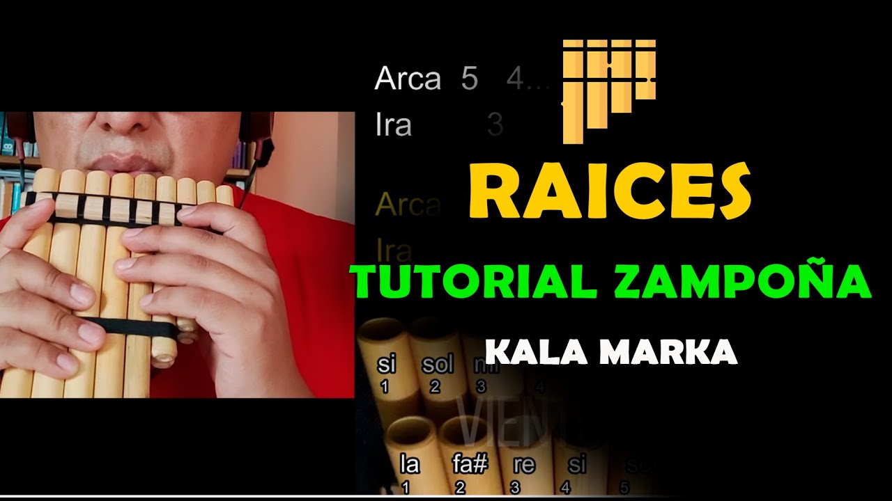 RAICES - Kala Marka | TUTORIAL ZAMPO&Ntilde;A