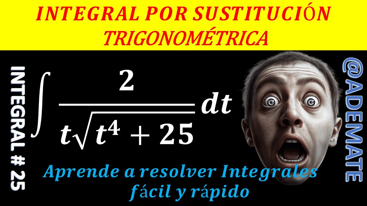 Integrales | Integral de 2dt/(tsqrt(t^4+25)), mediante Sustitución Trigonométrica  ejemplo 25