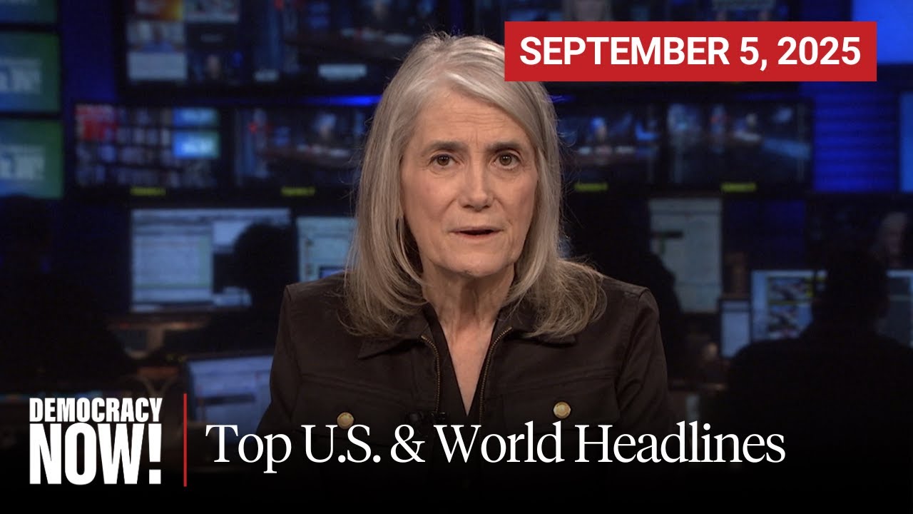 Top U.S. & World Headlines — September 5, 2025