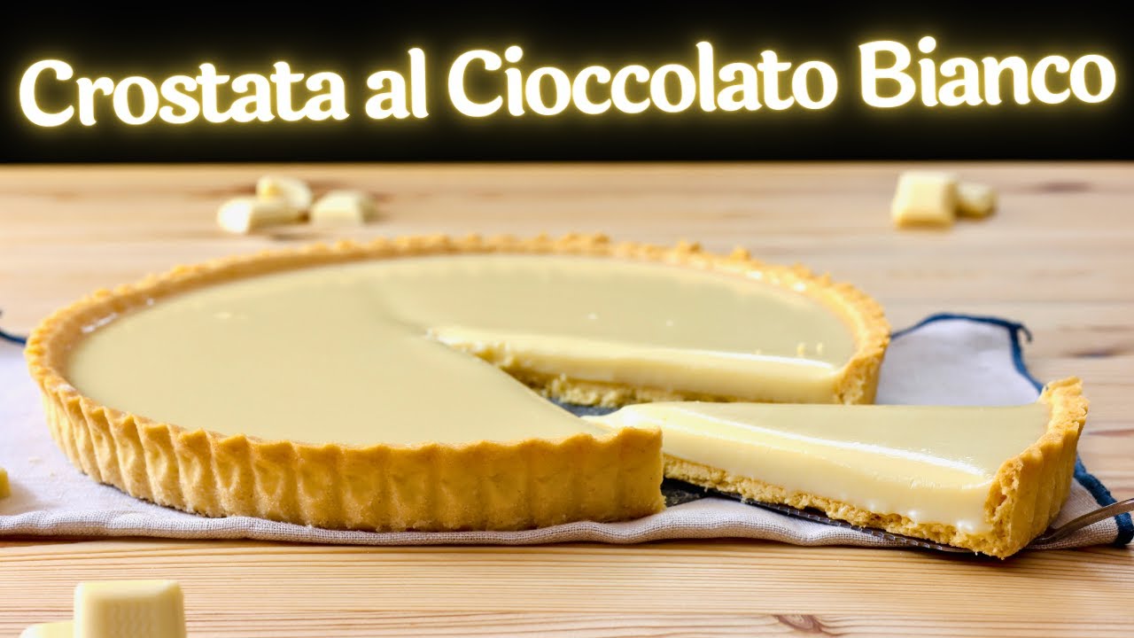 CROSTATA AL CIOCCOLATO BIANCO Ricetta Facile - Buon'Idea