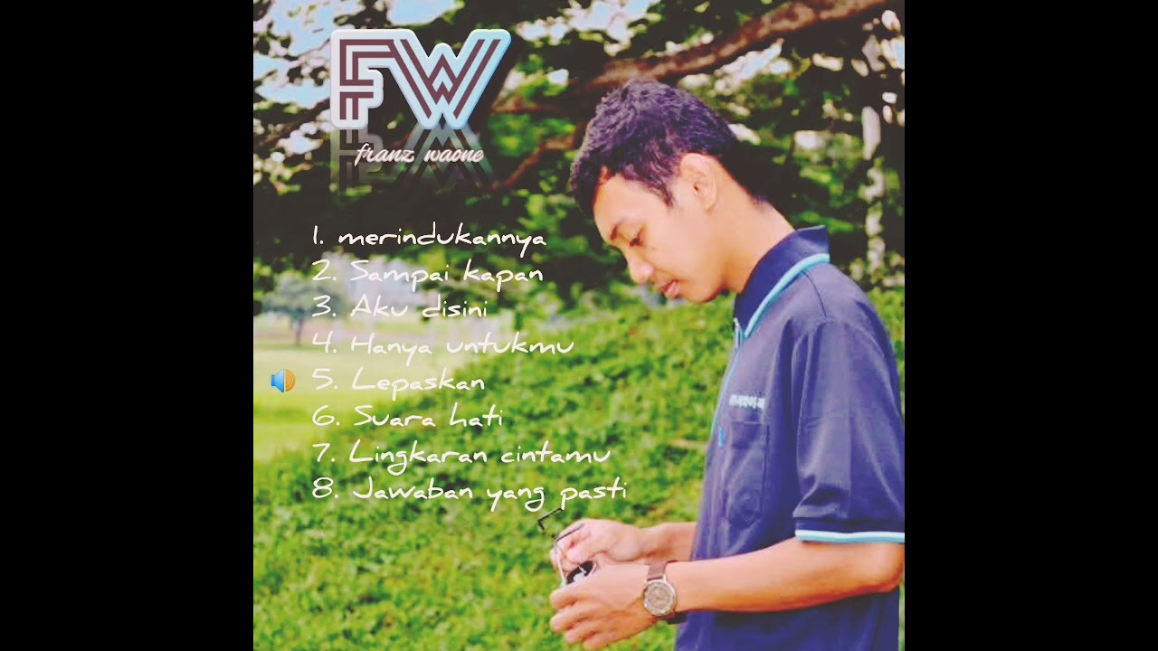 Kumpulan lagu franz waone new version