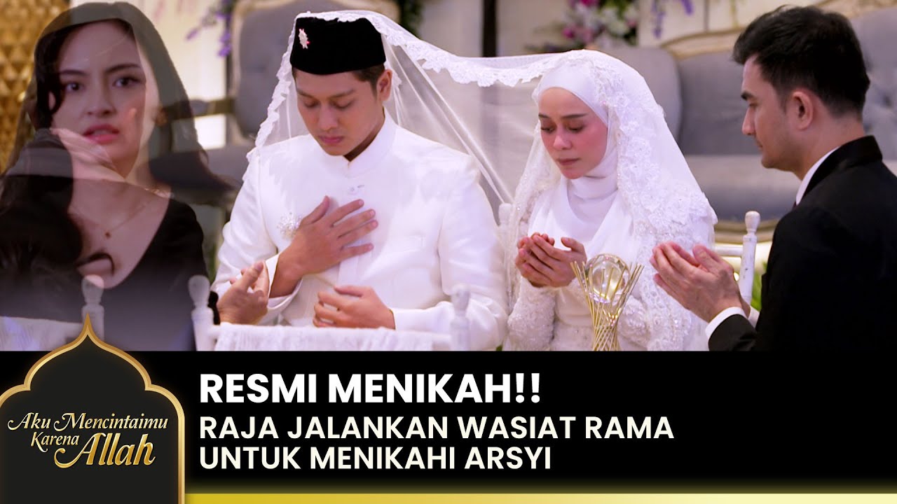 PALING DITUNGGU!! Raja & Arsyi SAH Menjadi Suami Istri | AKU MENCINTAIMU KARENA ALLAH | EPS.3 (2/5)