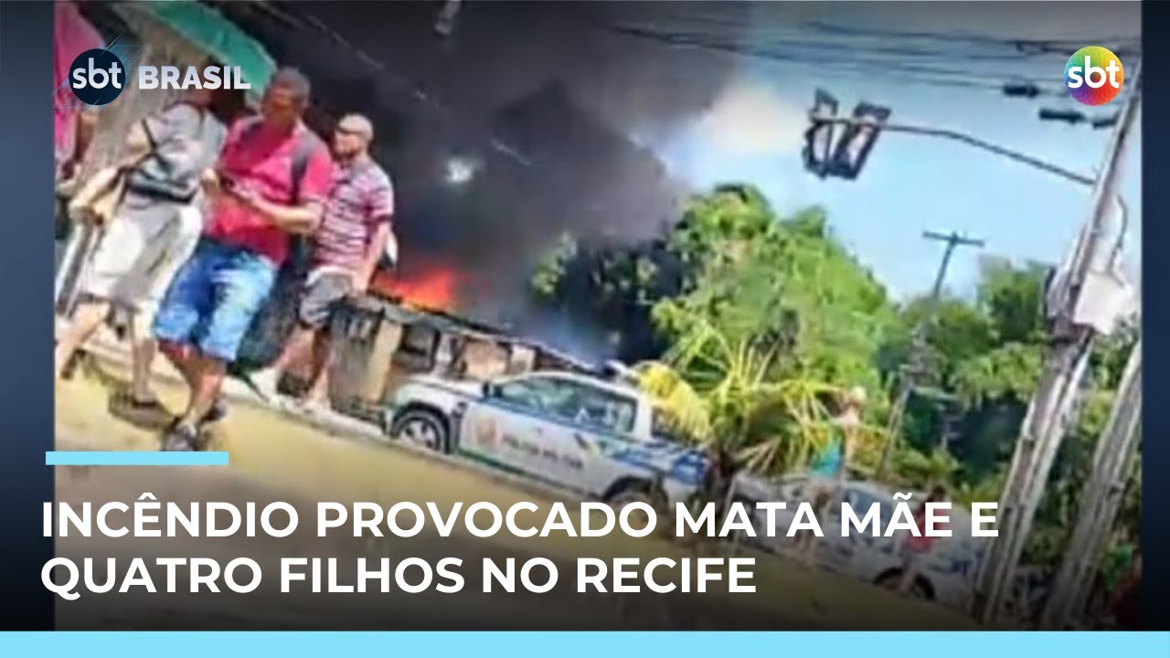 M&atilde;e e quatro filhos morrem ap&oacute;s casa ser incendiada pelo pai, no Recife | #SBTBrasil