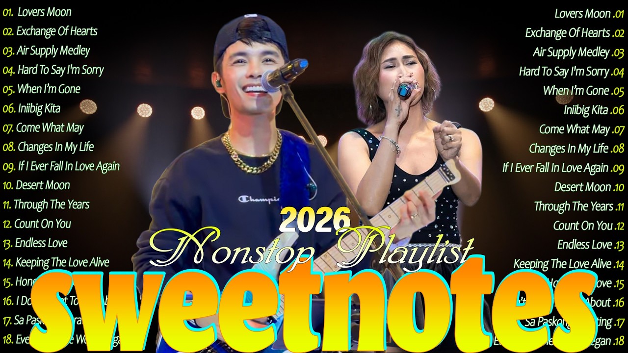 SWEETNOTES Music Concert 2026 💮 Best OPM Love Songs of All Time 💮 Tagalog Love Songs Collection 2025