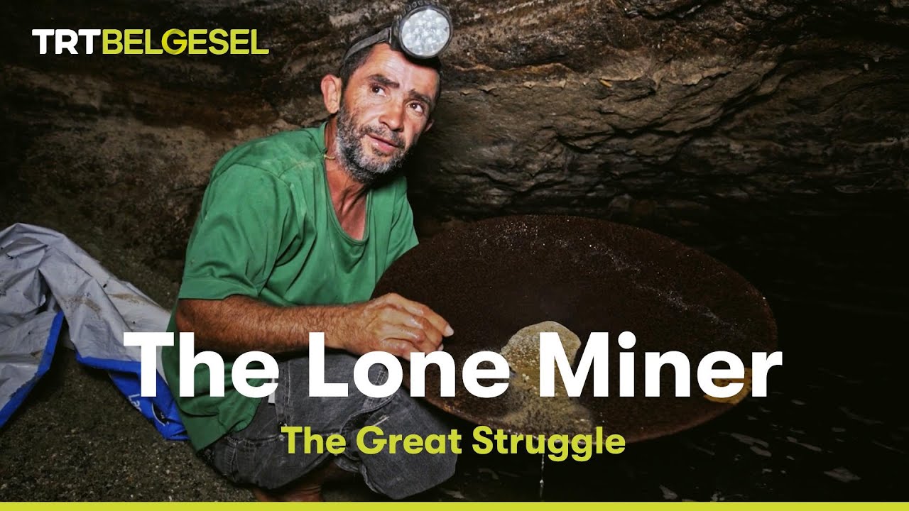 The Lone Miner | The Great Struggle