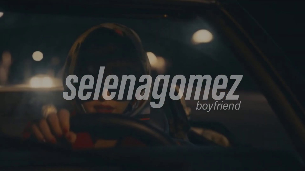 selena gomez - boyfriend (  s l o w e d )