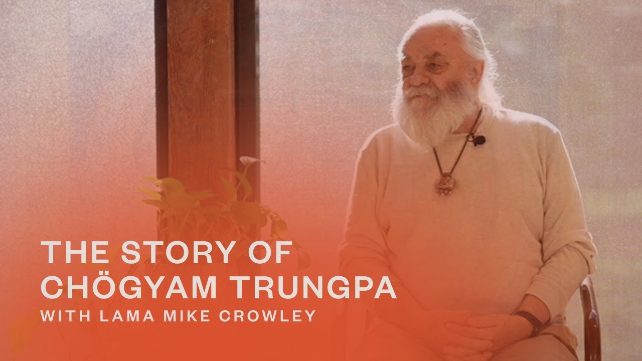 The Story of Chögyam Trungpa: When Buddhism Met Psychedelics | Lama Mike Crowley