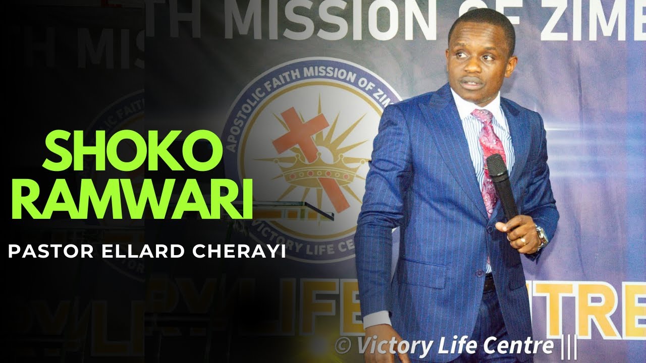 Pastor Ellard Cherayi - Shoko raMwari