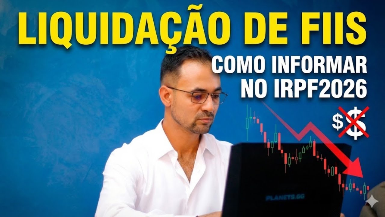 Liquidação BPFF11: Passo a Passo para Ajustar e Declarar no IRPF 2026