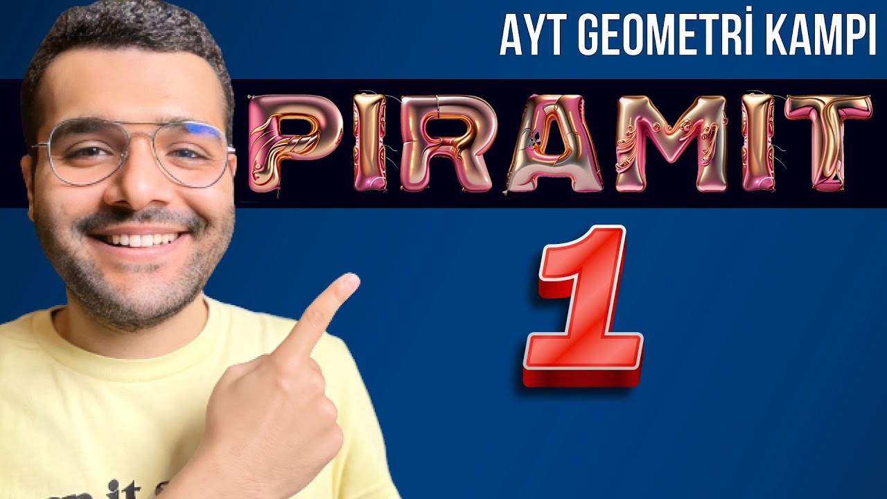 PİRAMİT - 1 | Animasyonlu Konu Anlatım - AYT Geometri KAMPI - Katı Cisimler 2023
