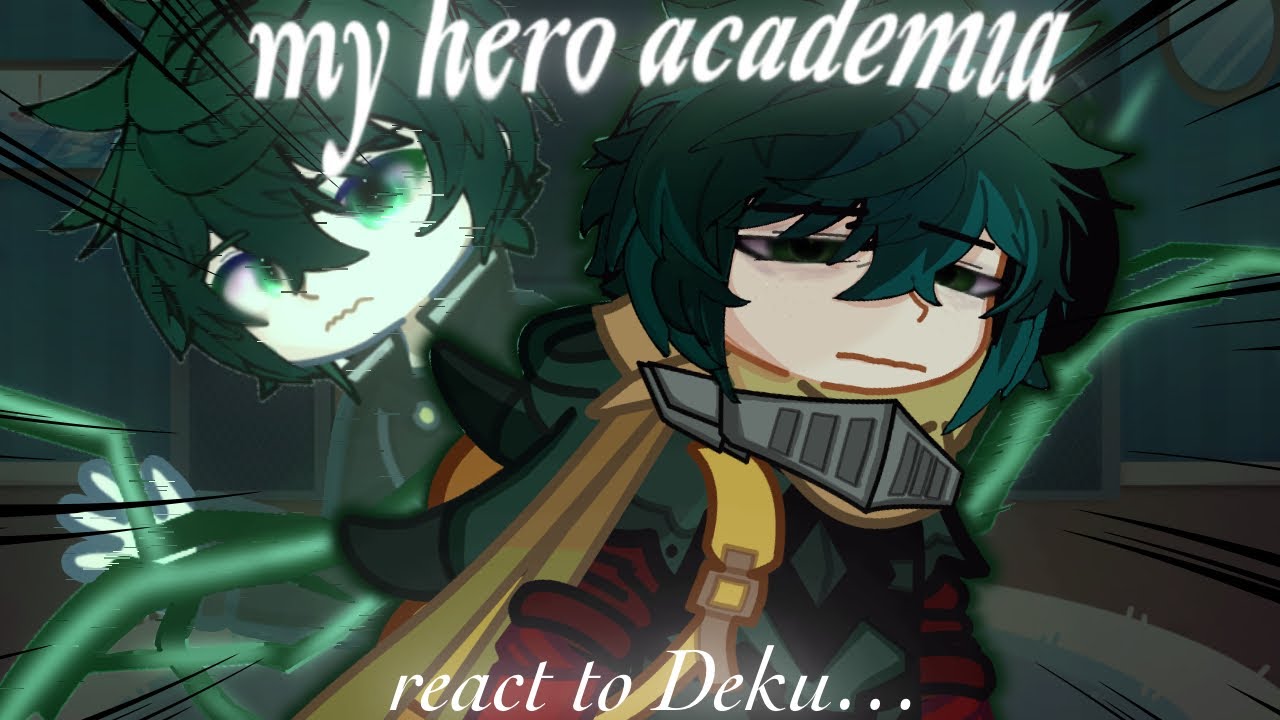 NEW my hero academia REACTION TO DEKU || русский/English || 1/1 