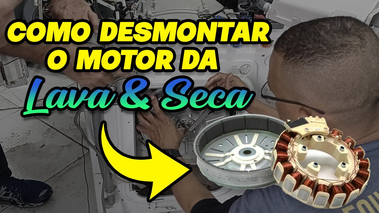 COMO DESMONTAR O MOTOR DA LAVA E SECA (ROTOR E ESTATOR)