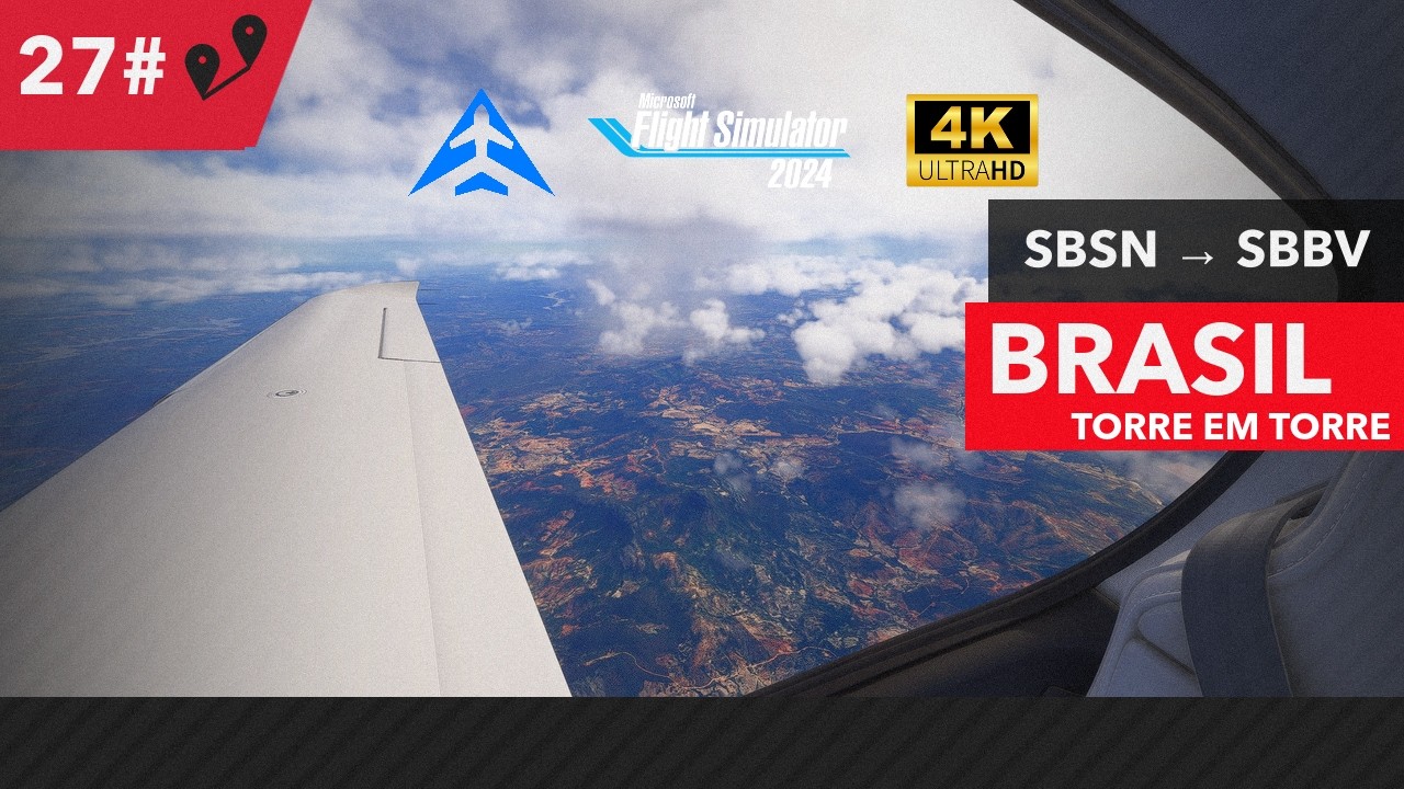 MSFS 2024 |SBSN x SBBV| BRASIL DE TORRE EM TORRE - VATSIM/IVAO EP 27#
