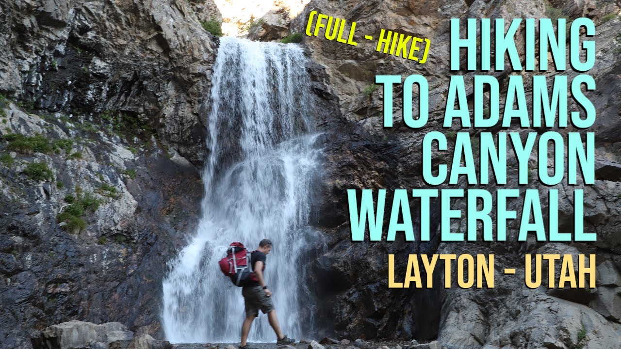 Adams Canyon Waterfall (Full Hike) - Layton, Utah