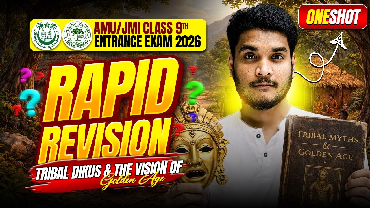 Class 9th S.ST – Tribal, Dikus & The Vision of Golden Age | Full Revision + MCQs | AMU/JMI 2026