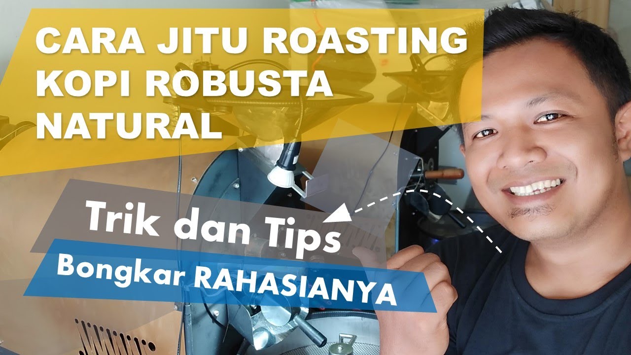 Cara Roasting Kopi Robusta Natural Agar Cita Rasa Maksimal