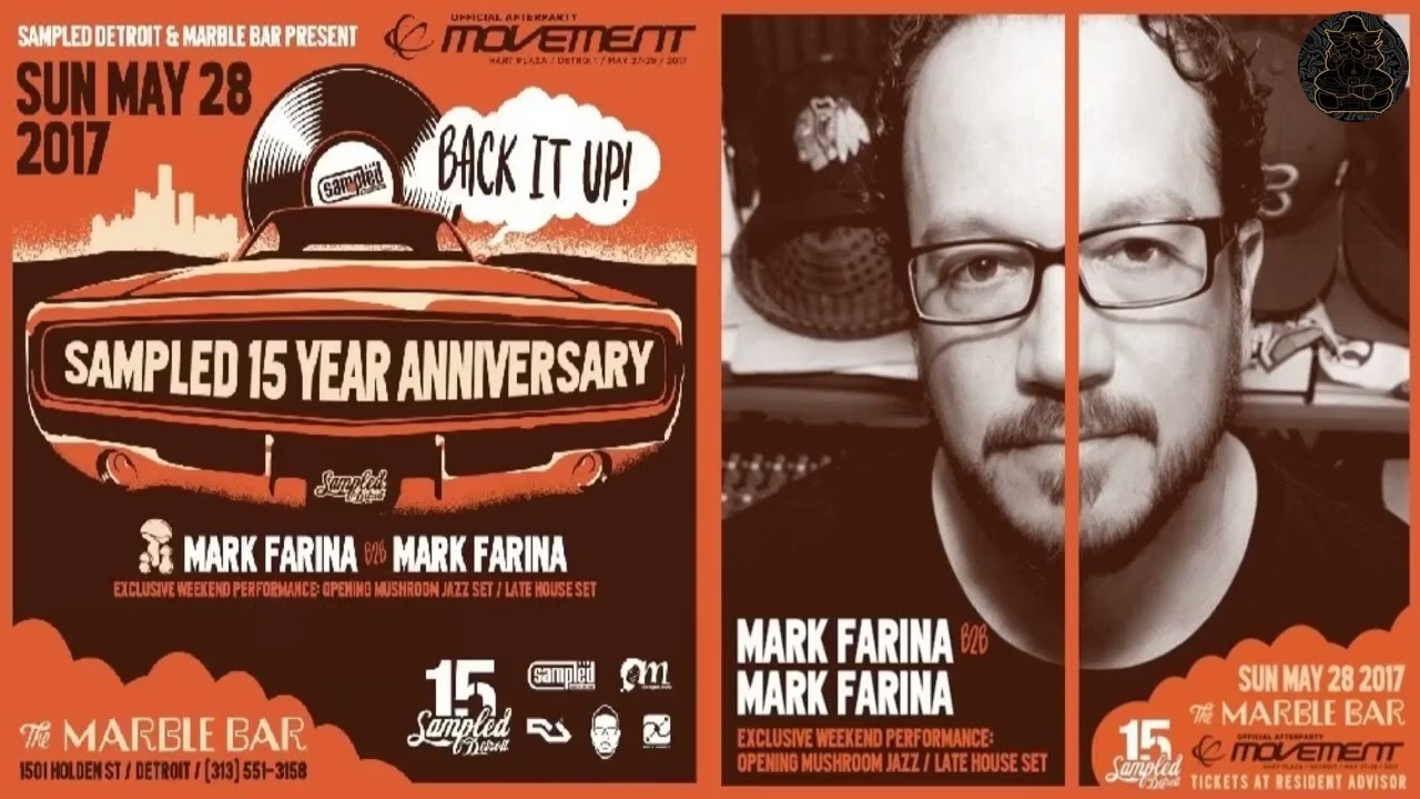 Mark Farina @ Sampled 15 Year Anny- Mushroom Jazz Set- Marble Bar, Detroit-  May 28, 2017
