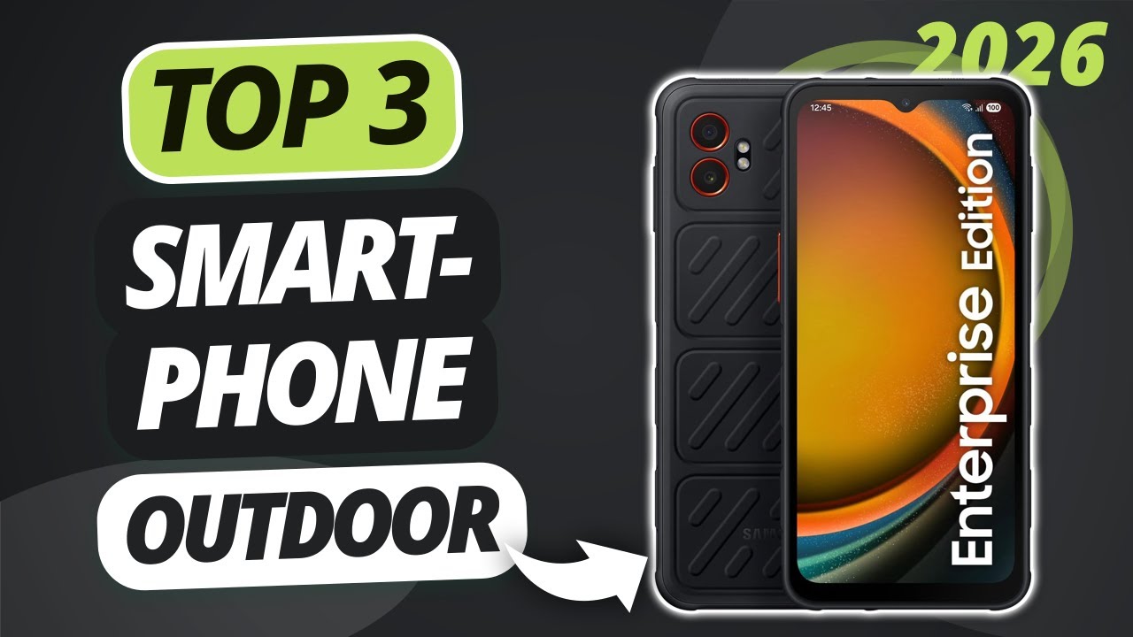 Das beste OUTDOOR SMARTPHONE 2026 | TOP 3 Outdoor Smartphones im Vergleich