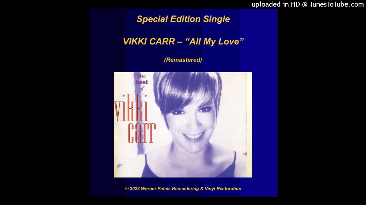 Special Edition Single: VIKKI CARR – All My Love (Remastered)
