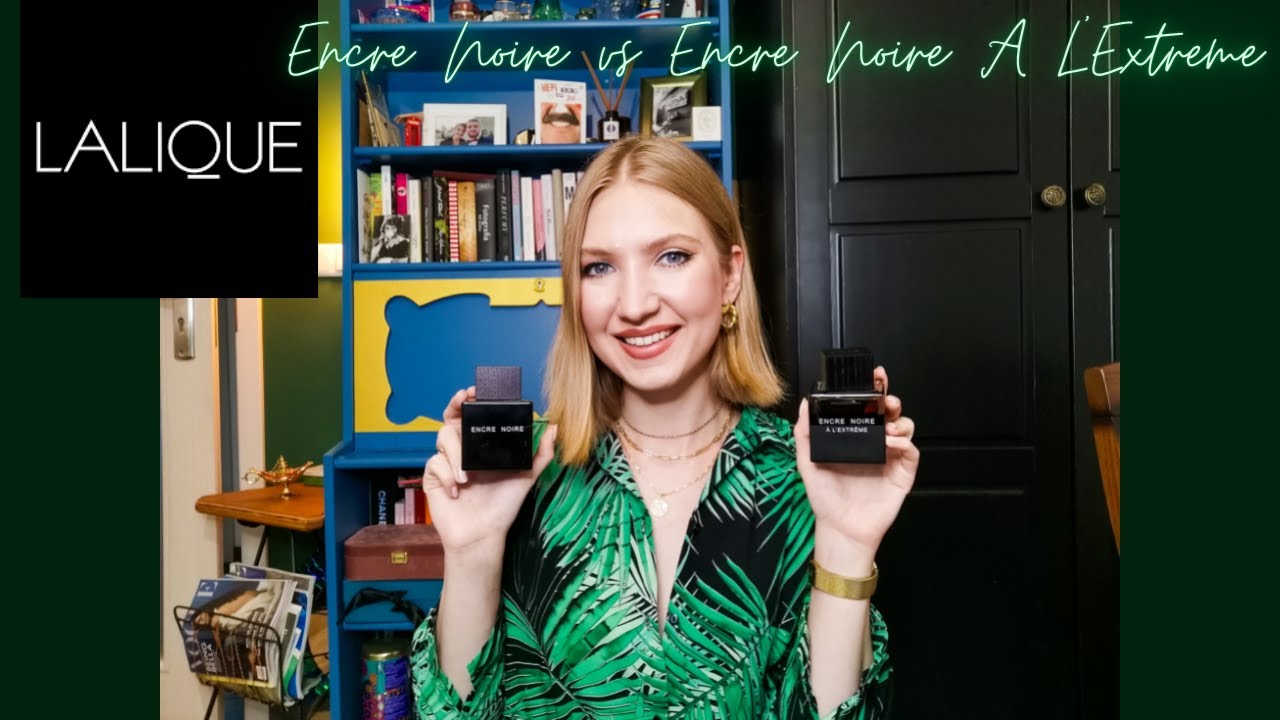 LALIQUE ENCRE NOIRE vs. ENCRE NOIRE A L'EXTREME. Kt&oacute;ry lepszy? | MissPotocky