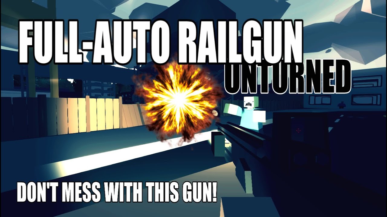 HYPERRAIL MOD - Unturned 3.6.9.0 - RAIL MACHINE GUN!!! :O