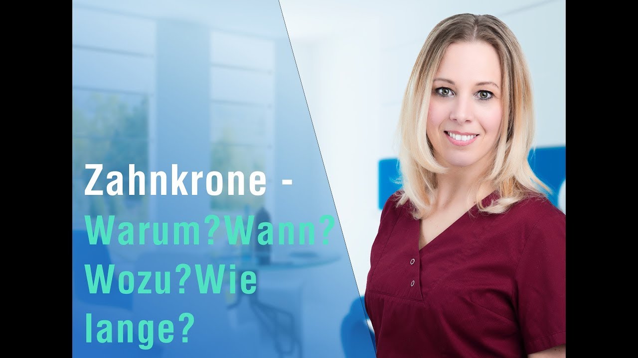 ➜Zahnkrone - Warum? Wann? Wozu? Wie lange?