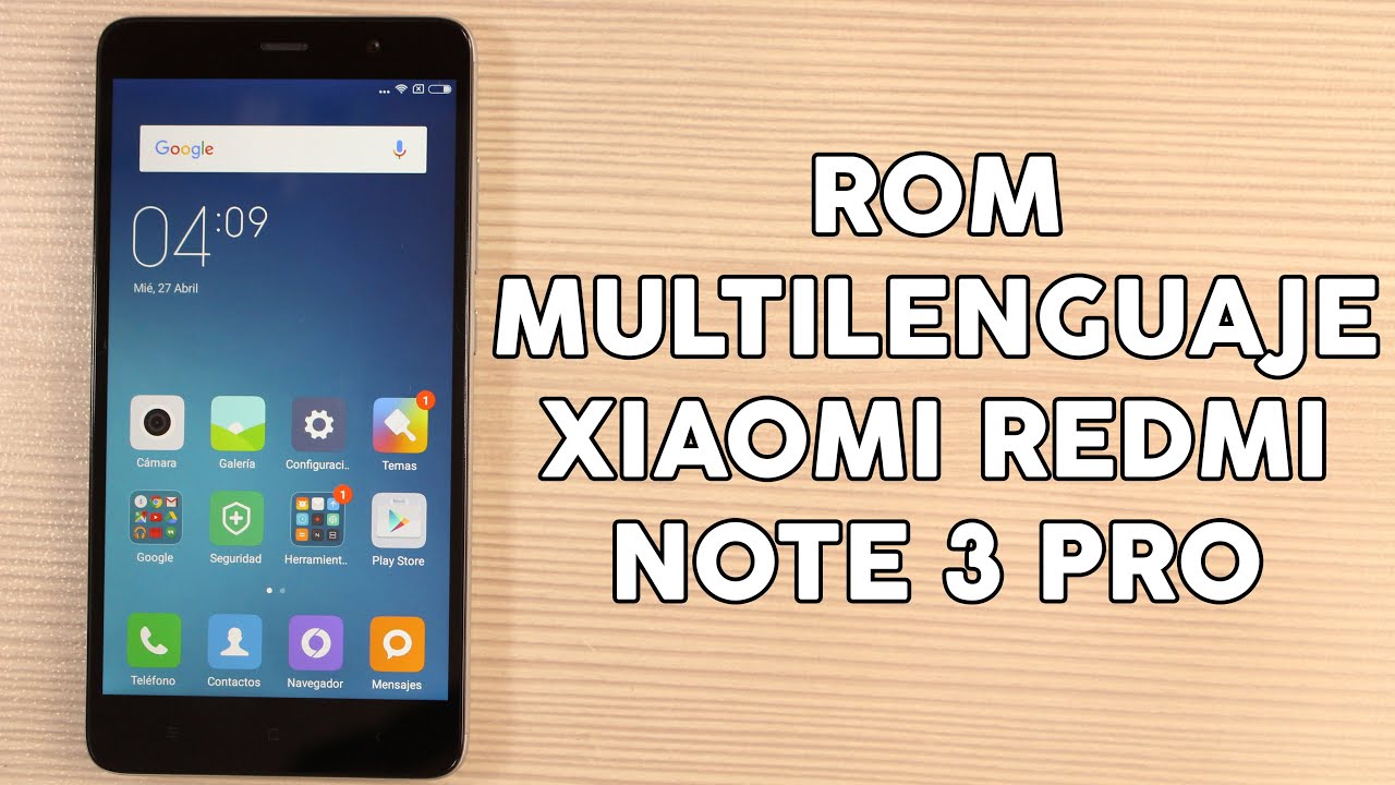 Cómo Instalar ROM Multilenguaje Xiaomi Redmi Note 3 PRO