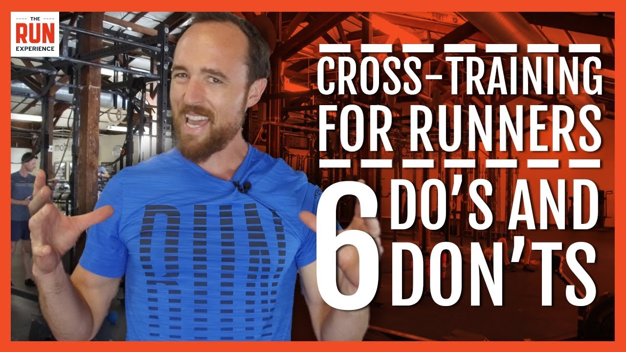 Cross-Training For Runners | 6 Do's And Don'ts
