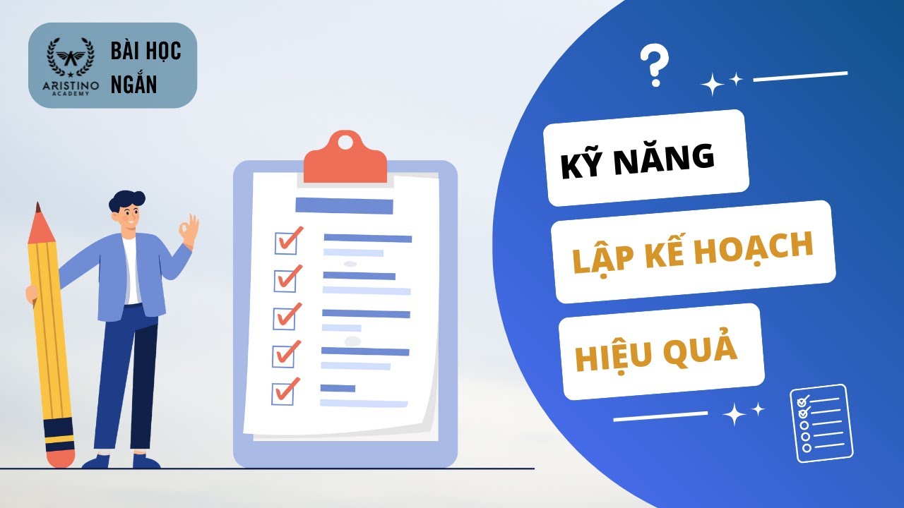 Kỹ Năng Lập Kế Hoạch - Cải Thiện Năng Suất Làm Việc | Bài Học Ngắn