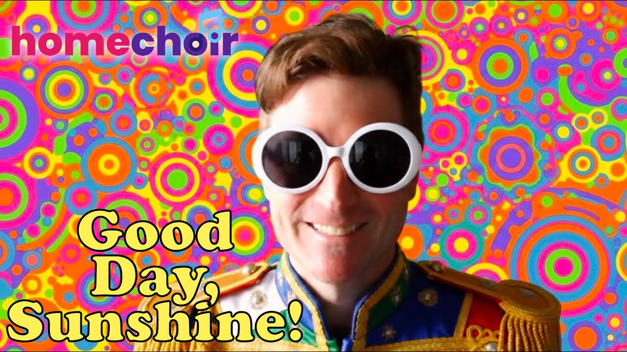 Good Day Sunshine and other fun songs with Homechoir Fun Friday