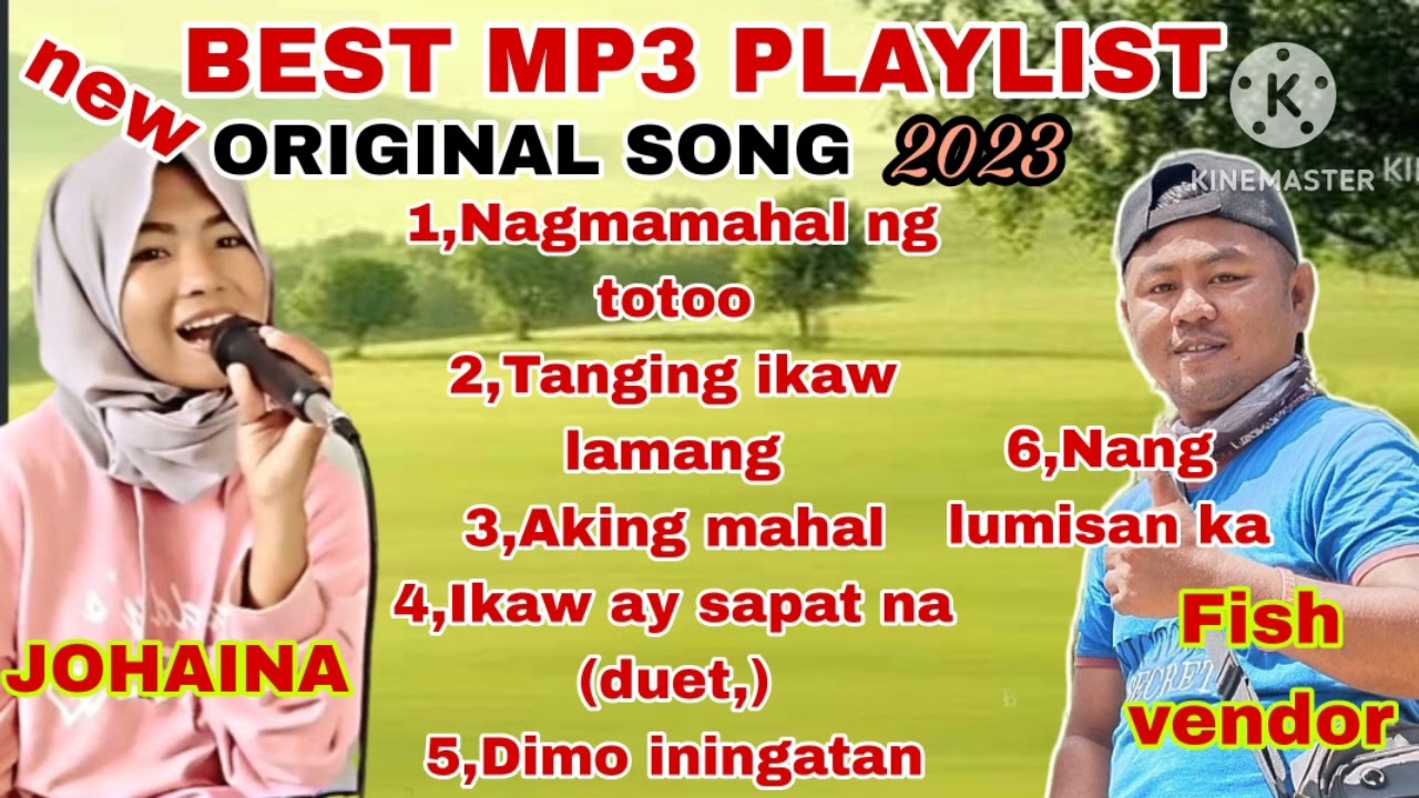 BEST MP3 PLAYLIST NONSTOP NEW ORIGINAL SONG 2023 JOHAINA AND FISH VENDOR written by REVIE vloger