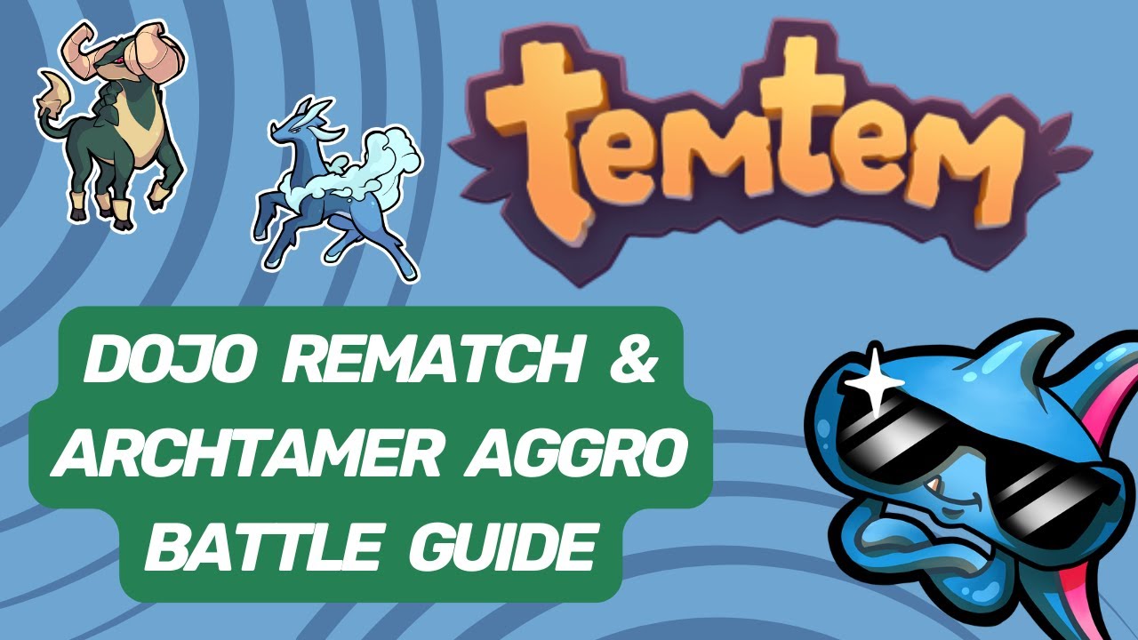 Dojo Rematch & Archtamers Battle Guide: Aggro Team (Temtem 1.8.2)