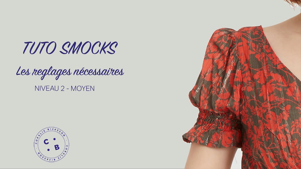 Les Smocks, les réglages nécessaires