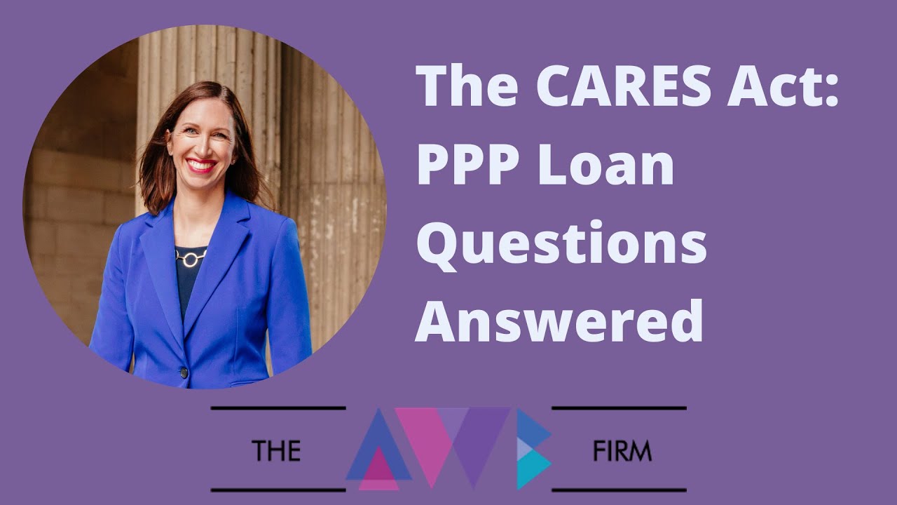 The CARES Act: PPP Loan Questions Answered