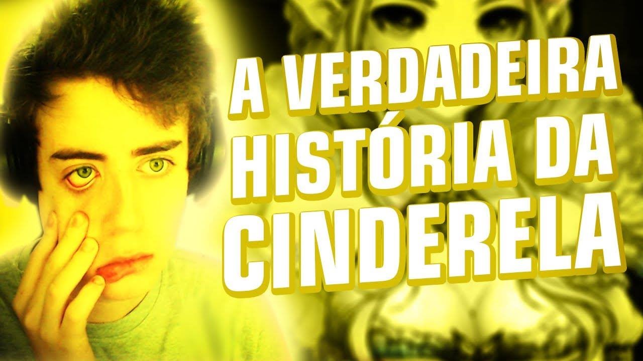 A VERDADEIRA HISTÓRIA DA CINDERELA