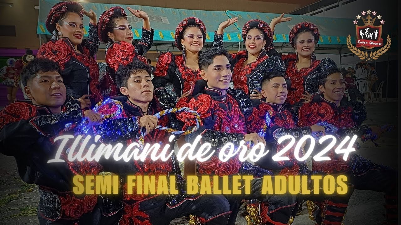 Illimani de Oro 2024 / Semifinal / Ballet Adultos Fuerza Morenos