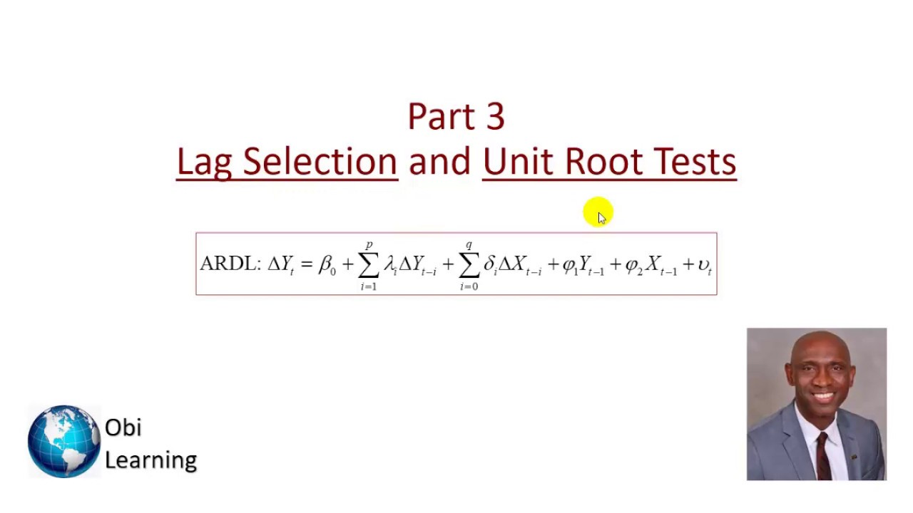 ARDL Bounds Test - 3of6 (Lag Selection & Unit Root Test)