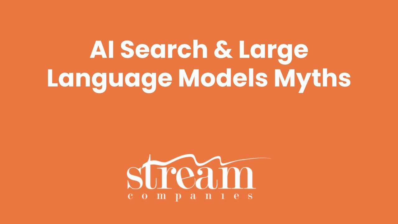 AI Search & Large Language Models Myths | AskStream