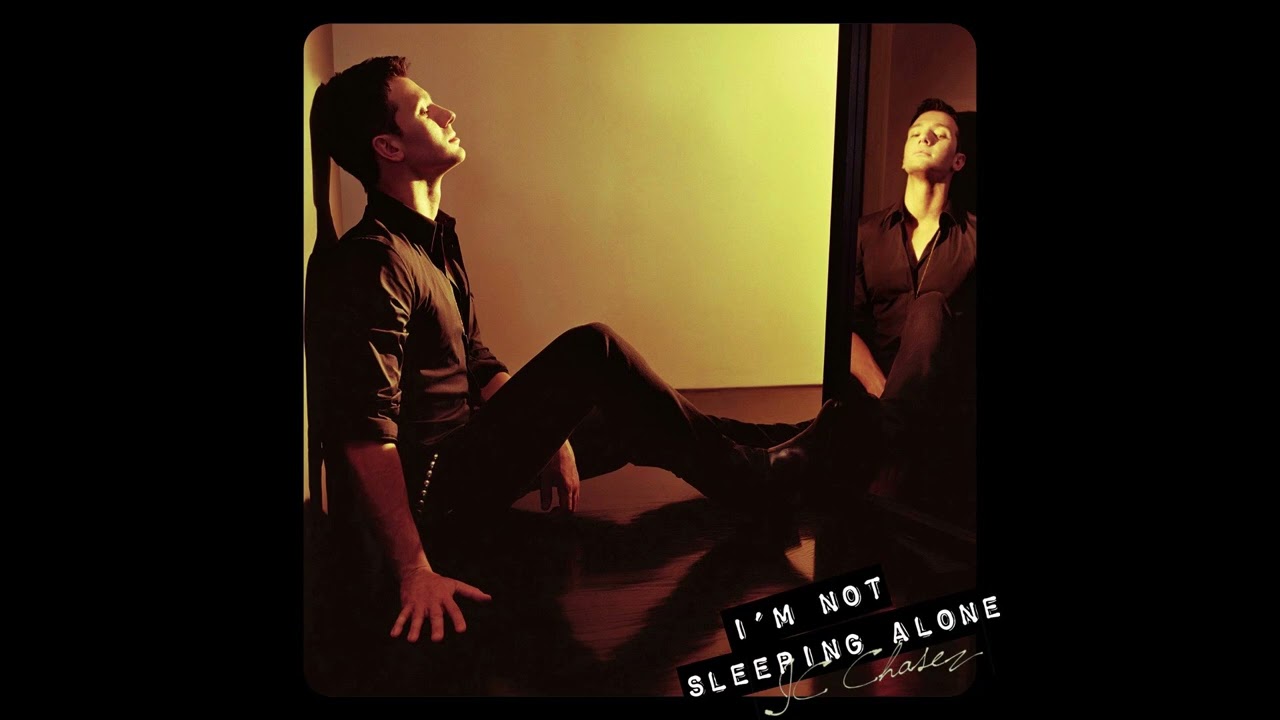 JC  - I’m Not Sleeping Alone HQ