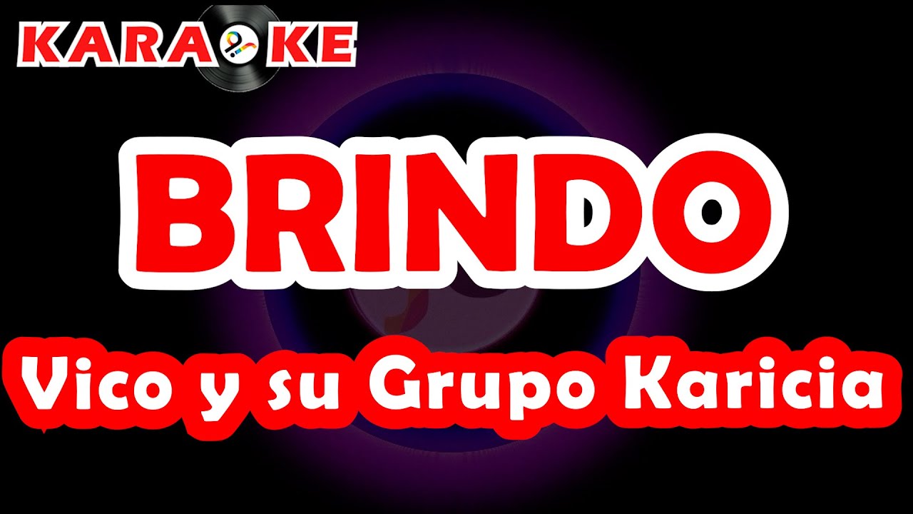 Karaoke Vico y su Grupo Karicia - Brindo