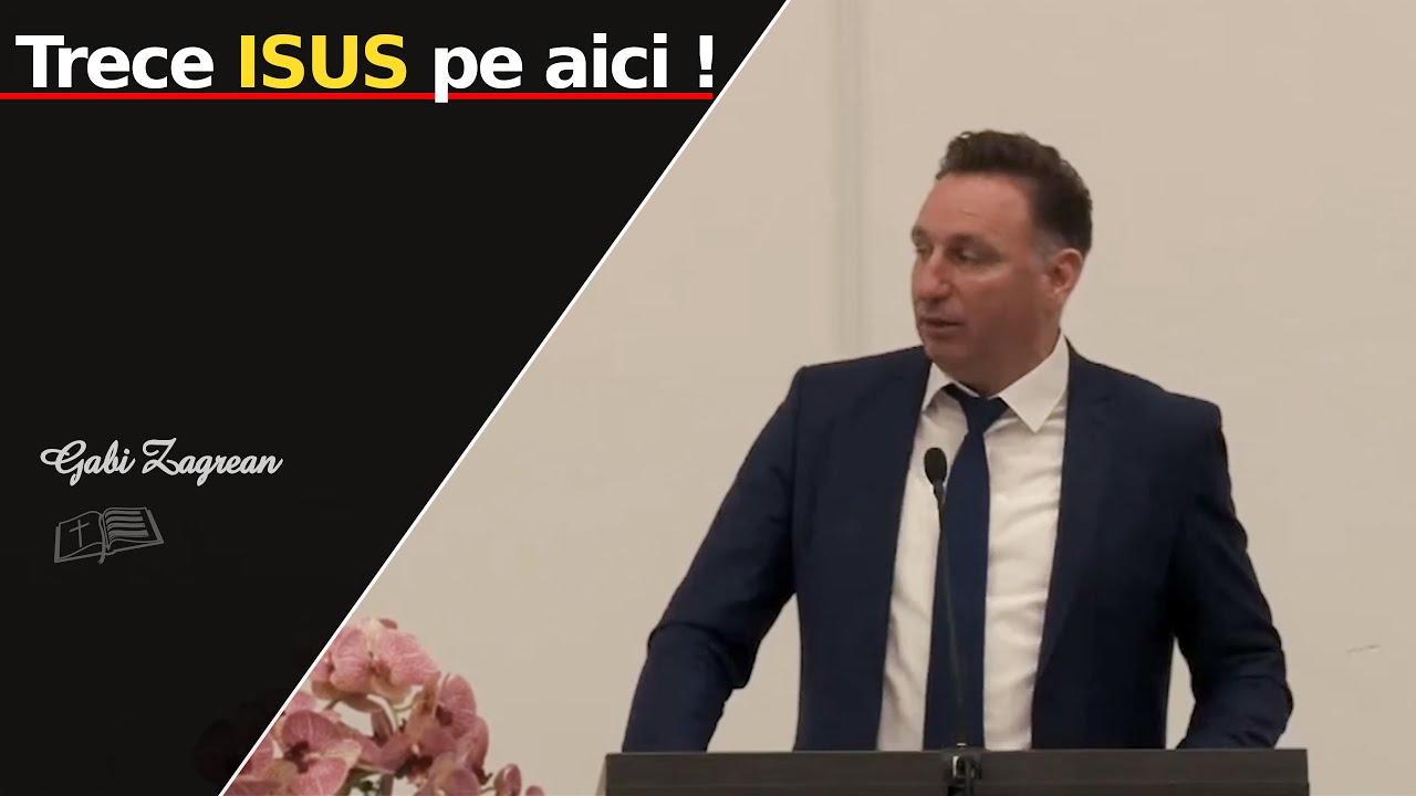 Gabi Zăgrean || Trece ISUS pe aici !!