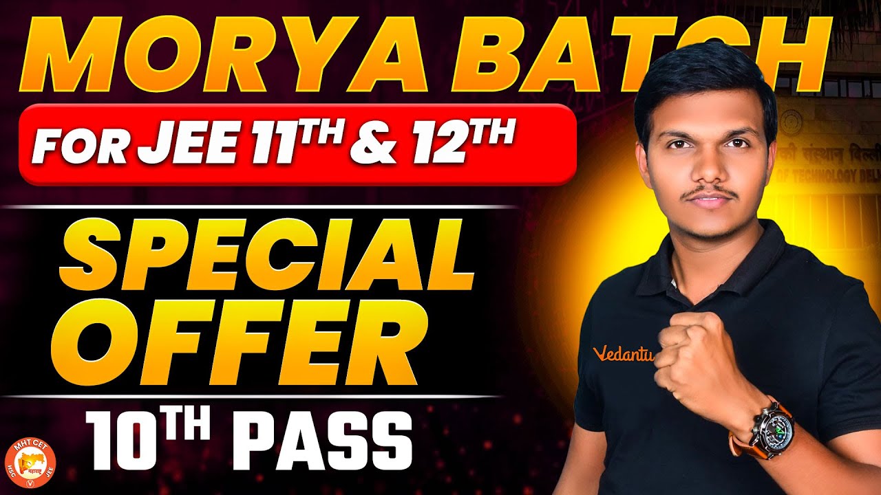 📢 Morya Batch for JEE 11th and 12th | All About Morya Batch🔥 Special Offer 💯