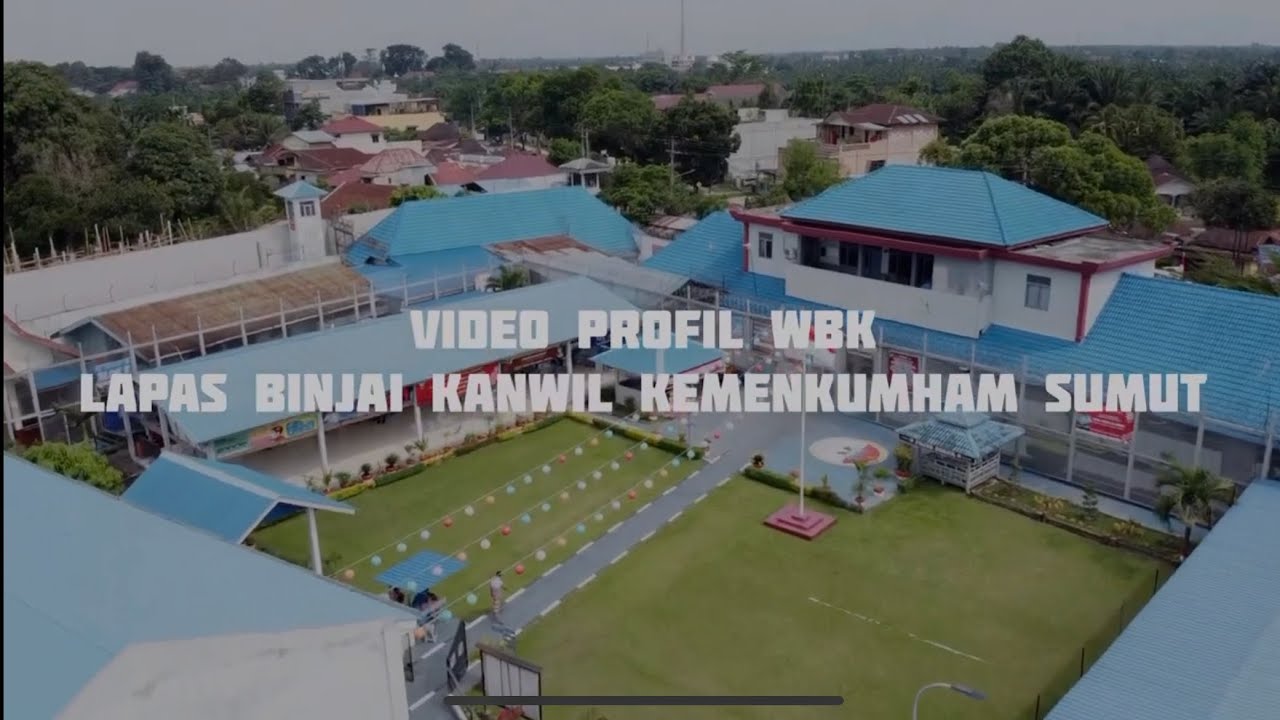 VIDEO PROFIL WBK LAPAS BINJAI