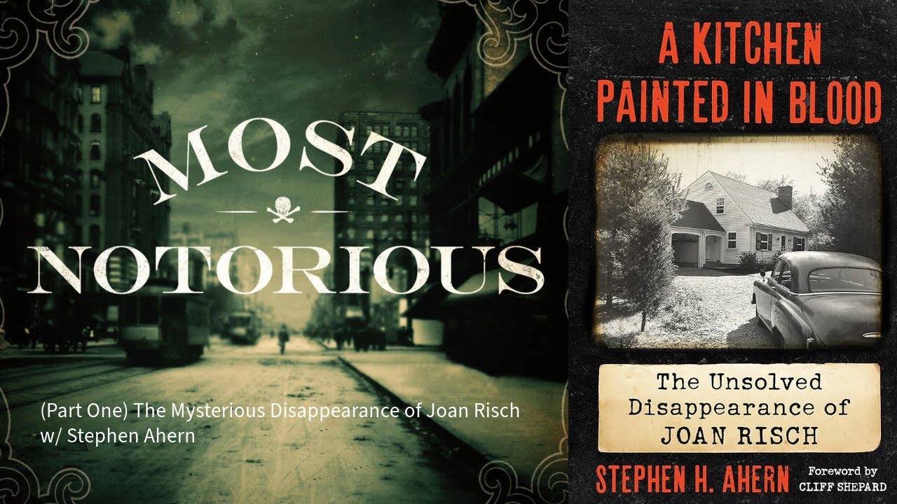 (Part One) The Mysterious Disappearance of Joan Risch w/ Stephen Ahern